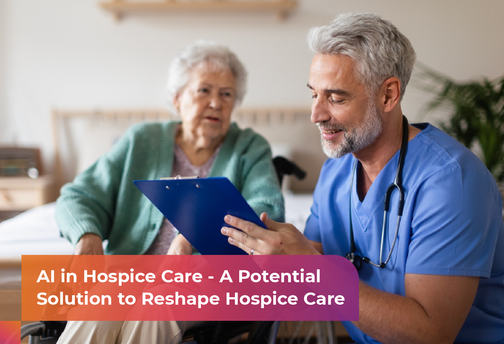 AI in Hospice Care – The Future of Patient Care